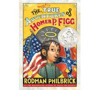 The Mostly True Adventures of Homer P. Figg