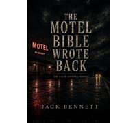 The Motel Bible Wrote Back (The Ugly Gospel Novels)