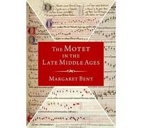 The Motet in the Late Middle Ages