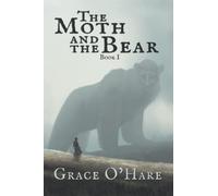 The Moth and the Bear: 1