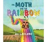 The Moth and the Rainbow