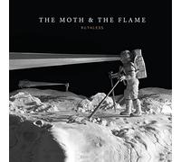 The Moth & The Flame - Ruthless