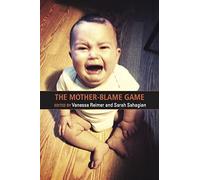 The Mother Blame Game