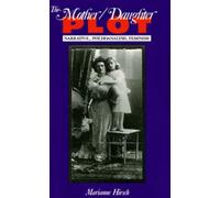 The Mother / Daughter Plot: Narrative, Psychoanalysis, Feminism: 532 (Midland Book)