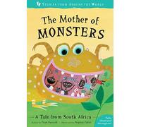 The Mother of Monsters: A Tale from South Africa (Stories from Around the World): 1