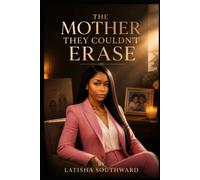 The Mother They Couldn’t Erase
