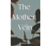 The Mother Vein: Poems for Sacred Remembering