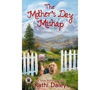 The Mother's Day Mishap: Volume 3 (A Tess and Tilly Cozy Mystery)