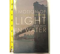 The Motion Of Light In Water: Sex And Science Fiction Writing In The East Village