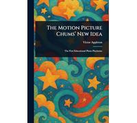 The Motion Picture Chums' New Idea