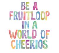 The Motivated Type Be A Fruitloop In A World Of Cheerios Women's T-Shirt - White - XL - White