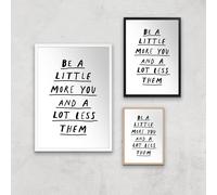 The Motivated Type Be A Little More You And A Lot Less Them Giclee Art Print - A3 - White Frame