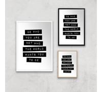 The Motivated Type Be Who You Are Not Who The World Wants You To Be Giclee Art Print - A3 - White Frame