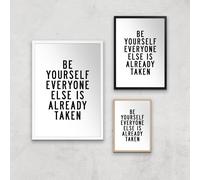 The Motivated Type Be Yourself Everyone Else Is Already Taken Giclee Art Print - A3 - Black Frame