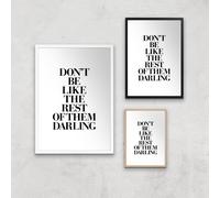 The Motivated Type Don't Be Like The Rest Of The Darling Giclee Art Print - A3 - Black Frame
