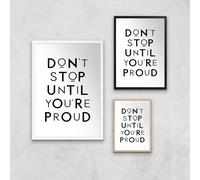 The Motivated Type Don't Stop Until You're Proud Giclee Art Print - A2 - White Frame