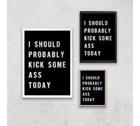 The Motivated Type I Should Probably Kick Some Ass Today Giclee Art Print - A2 - White Frame