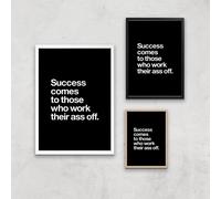 The Motivated Type Success Comes To Those Who Work Their Ass Off Giclee Art Print - A3 - White Frame