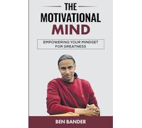 The Motivational Mind