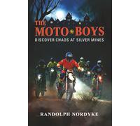 The Moto Boys: Discover Chaos at Silver Mines