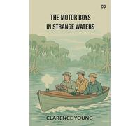 The Motor Boys In Strange WatersOr Lost In A Floating Forest (Edition1)