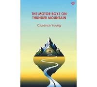 The Motor Boys On Thunder MountainOr The Treasure Chest Of Blue Rock (Edition1)