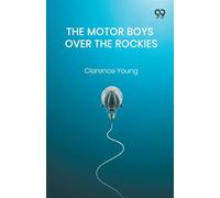 The Motor Boys Over The RockiesOr A Mystery Of The Air (Edition1)