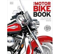 The Motorbike Book: The Definitive Visual History (DK Definitive Transport Guides) - Paperback