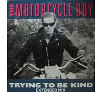 The Motorcycle Boy - Trying To Be Kind (Extended Mix)