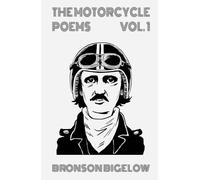 The Motorcycle Poems Vol. 1