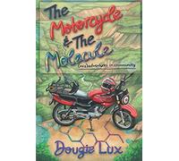 The Motorcycle & The Molecule: (mis)adventures in community
