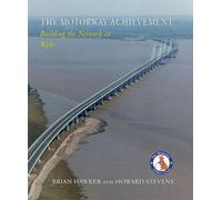 The Motorway Achievement: Building the Network in Wales