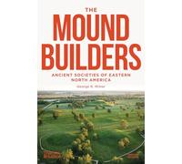 The Moundbuilders: Ancient Societies of Eastern North America
