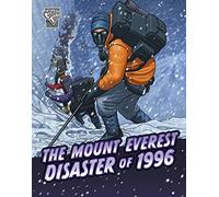The Mount Everest Disaster of 1996 (Deadly Expeditions)