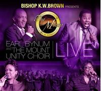 The Mount Unity Choir - Bishop K.W. Brown Presents Earl Bynum and The Mounty Unit Choir Live