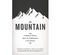 The Mountain - A Political History from the Enlightenment to the Present (French Voices)