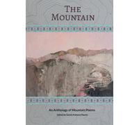 The Mountain: An Anthology of Mountain Poems