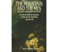 The Mountain and the Men, The 1954 Yakushima Recovery: The Story of Seventeen Americans, a Storm and Our Grandfather Rokusuke Kudo
