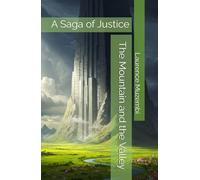 The Mountain and the Valley: A Saga of Justice (Allegory)