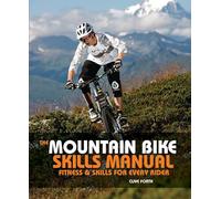 The Mountain Bike Skills Manual: Fitness and Skills for Every Rider
