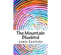 The Mountain Bluebird