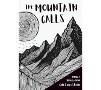 The Mountain Calls: Purpose, Adversity and The Search for Fulfillment | Poems and Illustrations