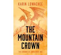 The Mountain Crown: Volume 1 (The Crowns of Ishia)