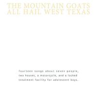 The Mountain Goats – All Hail West Texas – Vinyl – Remastered