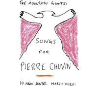 The Mountain Goats - Songs For Pierre Chuvin