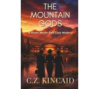 The Mountain Gods: A Green Marlin Gals Cozy Mystery
