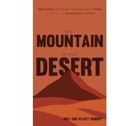 The Mountain in the Desert: Discovering God's Heart in the Wilderness of Delay (1)