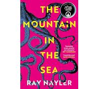 The Mountain in the Sea: Shortlisted for the 2024 Arthur C. Clarke Award