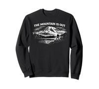 The Mountain Is Out Sweatshirt