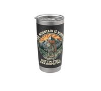 The Mountain is Winning But I'm Still Participating Stainless Steel Insulated Tumbler